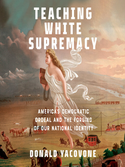 Title details for Teaching White Supremacy by Donald Yacovone - Available